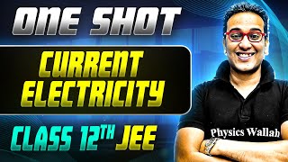 Current Electricity ONE SHOT  Class 12th Physics  JEE Mains amp Advance [upl. by Drhacir11]