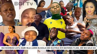 ASIRI TU O IKU MOHBAD LOTU ASIRI NLA LARIN BUSOLA OKE ELEYELE ÀTI BAYOWA FILMS ME WA SELE OO [upl. by Aleta]