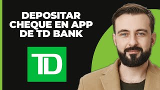 Cómo depositar un cheque en la aplicación móvil de TD Bank 2024 [upl. by Phil553]