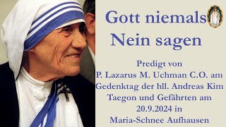 Gott niemals Nein sagen  Predigt von P Lazarus M Uchman CO [upl. by Nimad]