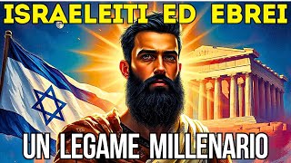 Israeleiti ed Ebrei Un Legame Millenario [upl. by Xet]