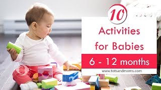 10 Activities for Babies  6 to 12 Months [upl. by Spalding]