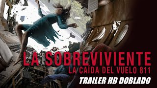 LA SOBREVIVIENTE LA CAIDA DEL VUELO 811 The One  trailer HD doblado [upl. by Damalus]