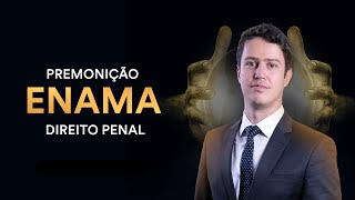 Premonição  ENAMA Direito Penal [upl. by Nnaytsirk960]