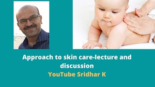 A simple overview of skincare in babies Discussion on skin care in babies Dr Sridhar K [upl. by Aihcrop722]