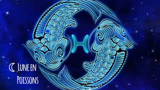 ☽ Lune en Poissons ♓  Astrologie [upl. by Zebe]