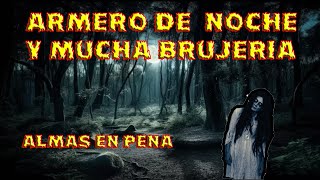 🚗​ Armero de Noche y Mucha Brujería ​🌎​ Paranormal 👻​ Marlon Viajero [upl. by Malkah]