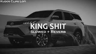 King Shit Slowed Reverb  SHUBH  King Shift  Slowed Reverb [upl. by Claudine764]