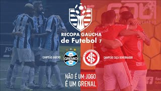 FINAL RECOPA GAÚCHA  Grêmio RS x Internacional RS [upl. by Nrek]