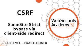 Lab CSRF with SameSite Strict BYPASS via clientside redirect [upl. by Attevad]