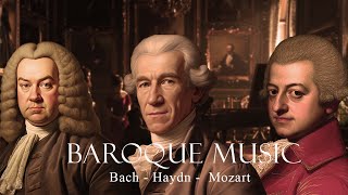 The Best of Bach Mozart Haydn  Most Famous of the Baroque period  Best of Classical Music [upl. by Blodgett]