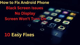 10 Fixes How to Fix Android Phone Black Screen Issues  No Display  Screen Won’t Turn On [upl. by Nniuqal587]