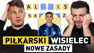 KOLEJNY Piłkarski WISIELEC WASZE ZASADY ZBYT łatwe PRZYKŁADY [upl. by Notsud]