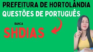 Concurso da Prefeitura de Hortolândia  Questões SHdias de Português [upl. by Meara23]