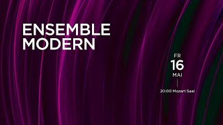 Ensemble Modern Trailer zum Konzert am 16052025 [upl. by Pearse]