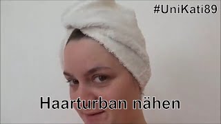 DIY  Haarturban nähen Schnittmuster kostenlos Anleitung Frottee Handtuch Geschenk Haare UniKati89 [upl. by Hannej]