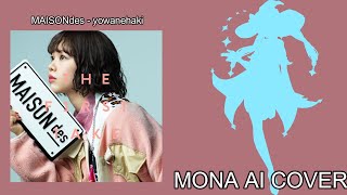 MONA 모나 MAISONdes  yowanehaki AI COVER [upl. by Caritta302]