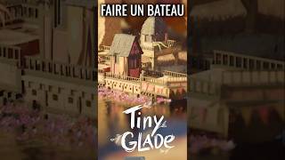 Comment faire un Bateau sur Tiny Glade [upl. by Gnoc976]