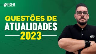 Questões Comentadas de ATUALIDADES PARA CONCURSOS 2023 [upl. by Ened]