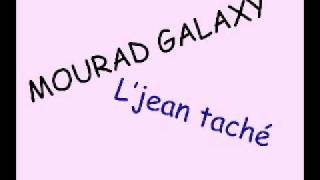 mourad galaxy  Ljean taché [upl. by Prosperus269]