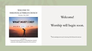 Welcome to worship October 13th 2024  Immanuel Lutheran Church [upl. by Enaitsirk]