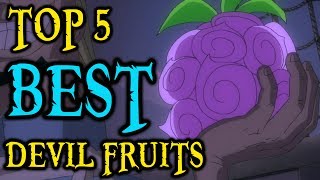 Top 5 BEST Devil Fruits [upl. by Elgar389]