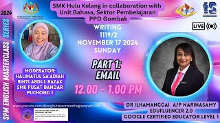 2024 SPM ENGLISH LANGUAGE 11192 WRITING PART 1  EMAIL [upl. by Aeslehs520]