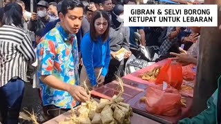 Saat GIBRAN amp SELVI Borong Ketupat Untuk Lebaran [upl. by Annola]