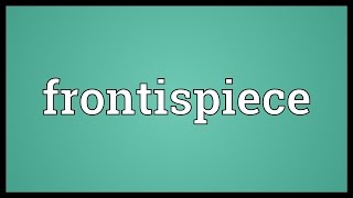 Frontispiece Meaning [upl. by Jyoti]