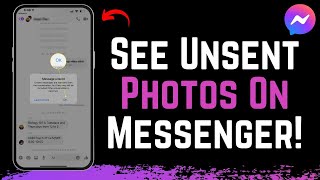 How To See Unsent Photos On Messenger [upl. by Oremar51]