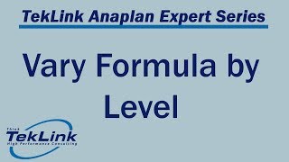 Vary Formula by Level in Anaplan [upl. by Det]