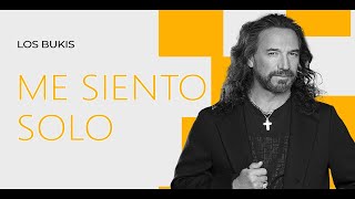 Los Bukis  Me siento solo  Lyric video [upl. by Ulla]