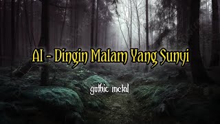 AI  Dingin Malam Yang Sunyi  gothic metal rock [upl. by Adrell996]