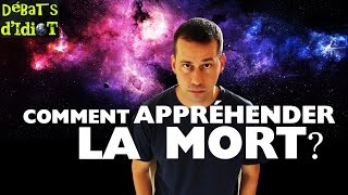 COMMENT APPRÉHENDER LA MORT   Débats didiot [upl. by Loggia]