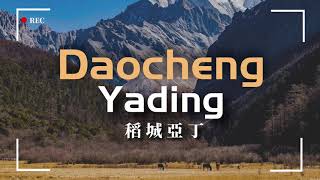 Daocheng Yading 稻城亞丁 DaochengYading Trip China Trip China Travel China Tour [upl. by Frederica]