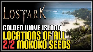 Golden Wave Island All Mokoko Seeds Lost Ark [upl. by Terriss]