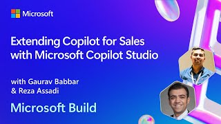 Extending Copilot for Sales with Microsoft Copilot Studio  BRK207 [upl. by Wernher]