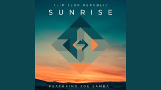 Sunrise feat Joe Samba [upl. by Sherye]