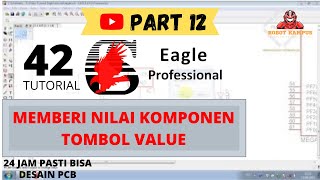 Tutorial Belajar Eagle PCB Part 12  Memberi nilai komponen Tombol Value Bahasa Indonesia [upl. by Doggett]