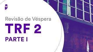 Revisão de Véspera TRF 2  Parte I [upl. by Samaj]