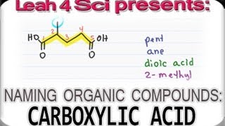 Naming Carboxylic Acids  Organic Chemistry IUPAC Naming by Leah4sci [upl. by O'Brien]