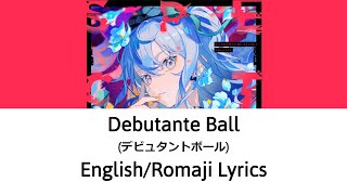 EnglishRomaji Lyrics Debutante Ball  Hoshimachi Suisei デビュタントボール星街すいせい【Hololive】 [upl. by Dnarb967]