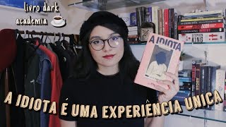 A IDIOTA E A MONOTONIA DAS MUDANÇAS CONSTANTES  ELIF BATUMAN  LIVRO DARK ACADEMIA [upl. by Genevieve]