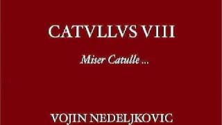 Viva Voce 02 Catullus 8  Vojin Nedeljkovic quotMiser Catullequot [upl. by Williamsen]