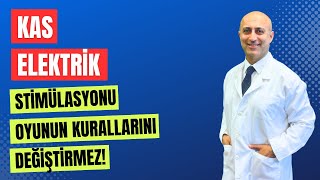 Kas Elektrik Stimülasyonu Oyunun Kurallarını Değiştirmez  Doç Dr Cavit Meclisî [upl. by Zat]