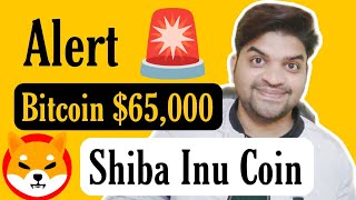 Alert 🚨  Bitcoin 65000  Shiba Inu Coin Latest News Updates [upl. by Aleac]