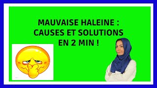 MAUVAISE HALEINE  Causes Solutions Prévention en 2 min [upl. by Aufmann66]