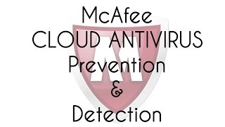 McAfee Cloud Antivirus Prevention and Detection Test [upl. by Noxid752]