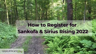 How to Register for Sankofa amp Sirius Rising at Brushwood Folklore Center [upl. by Einnil]