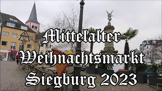 Siegburg Mittelalterlicher Weihnachtsmarkt 2023 [upl. by Vil635]